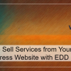 How to Sell Services from Your WordPress Website with EDD