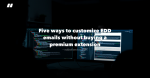 Developer customizing EDD email templates with PHP code on dark monitors