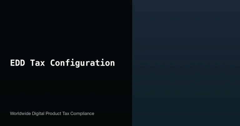 EDD tax configuration guide for worldwide digital product compliance