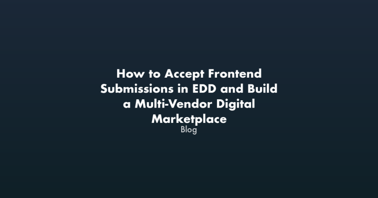 Featured image for How to Accept Frontend Submissions in EDD and Build a Multi-Vendor Digital Marketplace