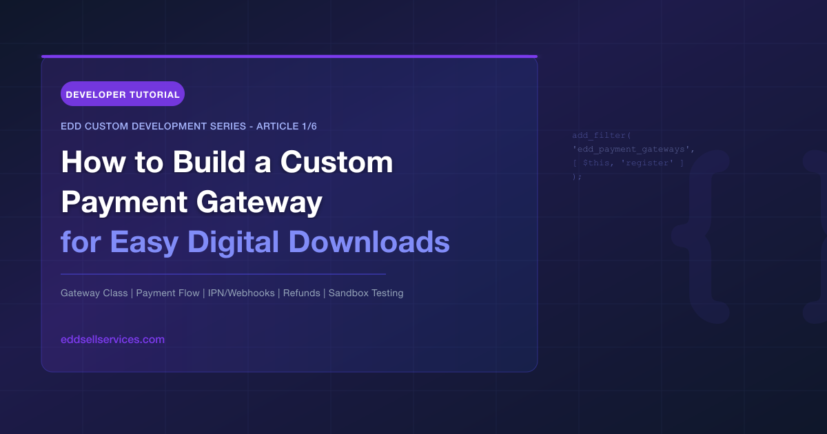 How to Build a Custom Payment Gateway for Easy Digital Downloads - Developer Tutorial