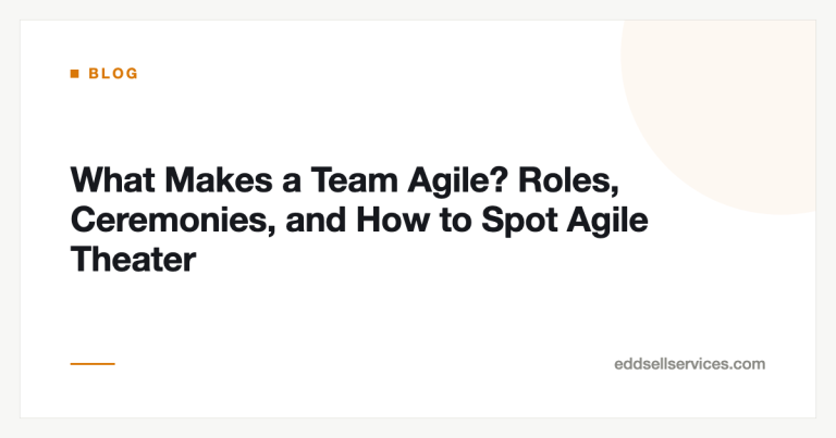 What Makes a Team Agile? Roles, Ceremonies, and How to Spot Agile Theater