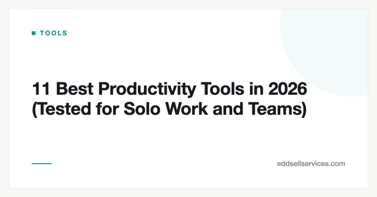 11 Best Productivity Tools in 2026 (Tested for Solo Work and Teams)