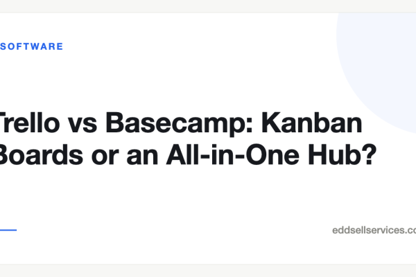 Trello vs Basecamp: Kanban Boards or an All-in-One Hub?